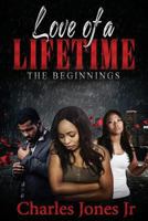 Love of a Lifetime: The Beginnings 1792810229 Book Cover