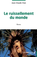 Le ruissellement du monde (French Edition) 238541760X Book Cover