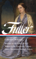 Margaret Fuller: Collected Writings (LOA #388) 1598538039 Book Cover