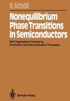 Nonequilibrium Phase Transitions in Semiconductors: Self-Organization Induced by Generation and Recombination Processes (Springer Series in Synergetics) 3642719295 Book Cover