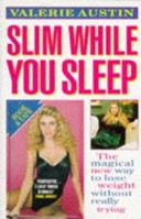 Slim While You Sleep 1857821106 Book Cover