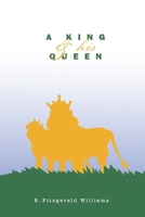 A King and His Queen 1517485975 Book Cover