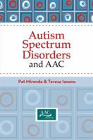 Autism Spectrum Disorders and AAC (Augmentative and Alternative Communication) 1557669538 Book Cover