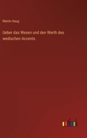 Ueber das Wesen und den Werth des wedischen Accents 3368027034 Book Cover