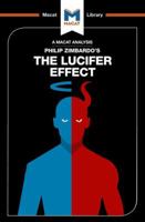 An analysis of Philip Zimbardo's The Lucifer effect: understanding how good people turn evil 1912128551 Book Cover