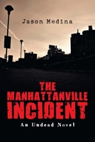 The Manhattanville Incident: An Undead Novel 1543476597 Book Cover