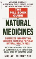 The Pill Book Guide to Natural Medicines: Vitamins, Minerals, Nutritional Supplements, Herbs, and Other Natural Products 0553581945 Book Cover