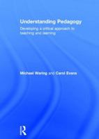 Understanding Pedagogy: Developing a Critical Approach to Teaching and Learning 041557174X Book Cover