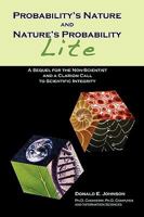 Probability's Nature and Nature's Probability - Lite: A Sequel for Non-Scientists and a Clarion Call to Scientific Integrity 0982355440 Book Cover