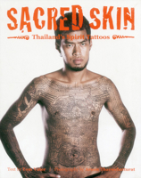 Sacred Skin: Thailand's Spirit Tattoos 9628563793 Book Cover