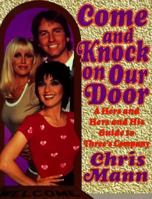 Come and Knock on Our Door: A Hers and Hers and His Guide to "Three's Company" 0312168039 Book Cover