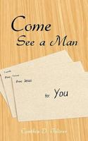 Come See a Man 1450280099 Book Cover