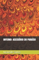 INFERNO: ACESSÓRIO DO PARAÍSO B095GFCGH1 Book Cover