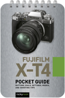 Fujifilm X-T4: Pocket Guide : Buttons, Dials, Settings, Modes, and Shooting Tips 1681987538 Book Cover