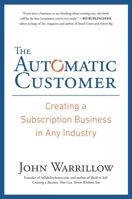 The Automatic Customer: Creating a Subscription Business in Any Industry 159184746X Book Cover