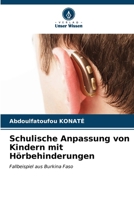 Schulische Anpassung von Kindern mit Hörbehinderungen (German Edition) 6206671283 Book Cover