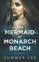 The Mermaid of Monarch Beach 1797066560 Book Cover