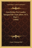 Geschichte Des Landes Stargard Bis Zum Jahre 1471, Part 1 (1846) 1168464811 Book Cover