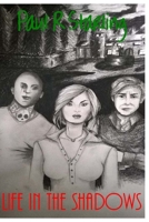 Life in the Shadows 1976267501 Book Cover