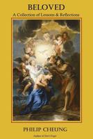 Beloved - A Collection of Lessons and Reflections 0359588328 Book Cover