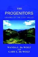 The Progenitors: Legend of the Lost Valley 1403307148 Book Cover