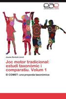 Joc Motor Tradicional: Estudi Taxonomic I Comparatiu. Volum 1 3847355945 Book Cover