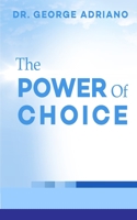 The Power of Choice B084B35SWH Book Cover