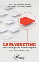 Le marketing: Pour une approche épistémologique (Harmattan Rdc) (French Edition) 2343208220 Book Cover