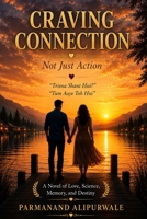 Craving Connection: Not Just Action B0H68BGPS6 Book Cover