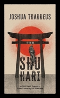 Shuhari: A Spiritual Journey from Learning to Mastery B0GGCCDF5Y Book Cover