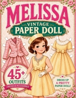 Melissa Vintage Paper Doll: 45+ Outfits to Cut, Dress Up and Play | Vintage Dress-Up Book for Girls B0GY4P31X2 Book Cover