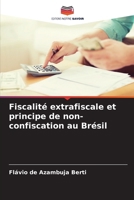 Fiscalité extrafiscale et principe de non-confiscation au Brésil (French Edition) 6207198077 Book Cover