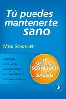 Tú puedes mantenerte sano: El método Schneider de la salud 6079472112 Book Cover