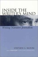 Inside the Writer's Mind: Writing Narrative Journalism 081381779X Book Cover