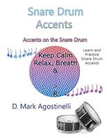 Snare Drum Accents: Accents on the Snare Drum 1977847552 Book Cover
