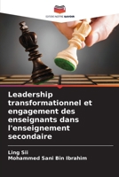Leadership transformationnel et engagement des enseignants dans l'enseignement secondaire (French Edition) 6209808115 Book Cover