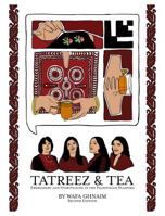 Tatreez & Tea: Embroidery and Storytelling in the Palestinian Diaspora 1986907155 Book Cover