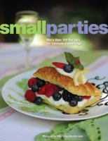 Small Parties: More than 100 Recipes for Intimate Gatherings 1423602463 Book Cover