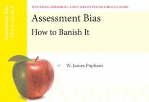 Assessment Bias: How to Banish It, Mastering Assessment: A Self-Service System for Educators, Pamphlet 4 0132734907 Book Cover