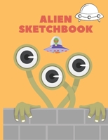 Sketchbook for kids: 8.5X11 inches notebook, blank page journal, 100 pages plank paper for sketcher, kids, boys, girls, men, women, for drawing in Alien, spaceship, monster cover 1706108443 Book Cover