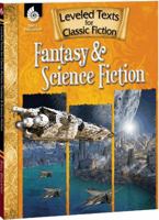 Leveled Texts for Classic Fiction: Fantasy and Science Fiction 1425809847 Book Cover