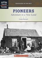 Pioneers: Adventure In A New Land (High Interest Books) 0516250973 Book Cover