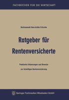 Ratgeber Fur Rentenversicherte: Praktische Erlauterungen Und Hinweise Zur Freiwilligen Rentenversicherung 3663125645 Book Cover