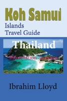 Koh Samui Islands Travel Guide, Thailand: Information Tourism 1670954145 Book Cover