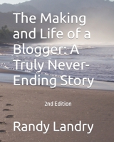 The Making and Life of a Blogger: A Truly Never-Ending Story B09SP827W1 Book Cover