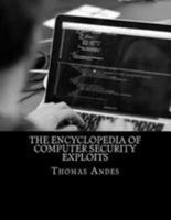 The Encyclopedia of Computer Security Exploits 1530944686 Book Cover