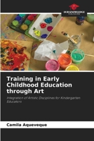 Training in Early Childhood Education through Art 6208088380 Book Cover