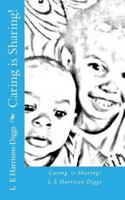 Caring is Sharing! 1511424990 Book Cover