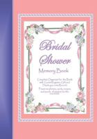 Bridal Shower Memory Book: A memory book for keeping bridal shower celebration memories, guests, gifts, photos, words of wisdom for the bride and shower activites. 1537412884 Book Cover