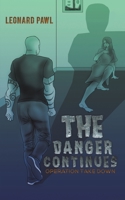 The Danger Continues 1528913183 Book Cover